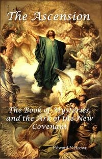 Produktbild: The Ascension, the Book of Mysteries, and the Ark of the New Covenent