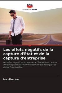 Produktbild: Les effets n&eacute;gatifs de la capture d'&Eacute;tat et de la capture d'entreprise