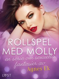 Produktbild: Rollspel med Molly, en serie om seuella fantasier av Agnes Ek