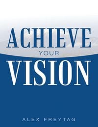 Produktbild: Achieve Your Vision