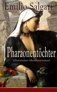 Produktbild: Pharaonent&ouml;chter (Historischer Abenteuerroman)
