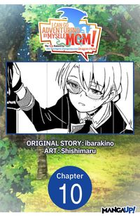 Produktbild: I Can Go Adventuring by Myself, Mom!: The Son Raised by the Strongest Overprotective Dragon-Mom #010