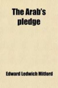 Produktbild: The Arab's Pledge; A Tale of Marocco in 1830