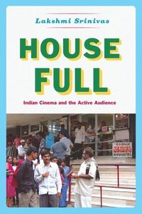 Produktbild: Srinivas, L: House Full - Indian Cinema and the Active Audie