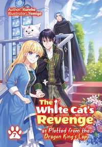 Produktbild: The White Cat's Revenge as Plotted from the Dragon King's Lap: Volume 7
