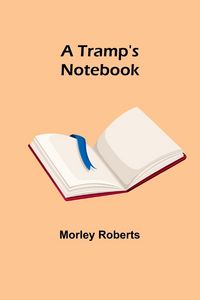 Produktbild: A Tramp's Notebook