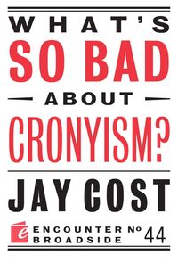 Produktbild: What's So Bad About Cronyism?