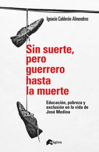 Produktbild: Sin suerte, pero guerrero hasta la muerte