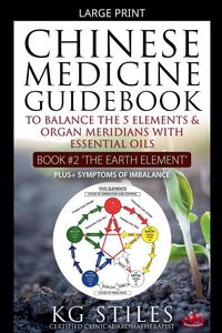 Produktbild: Chinese Medicine Guidebook Essential Oils to Balance the Earth Element & Organ Meridians