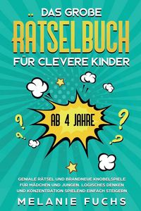 Produktbild: Das gro&szlig;e R&auml;tselbuch f&uuml;r clevere Kinder (ab 4 Jahre)