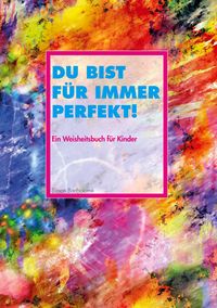 Produktbild: Du bist f&uuml;r immer perfekt!