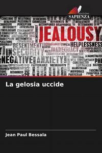 Produktbild: La gelosia uccide