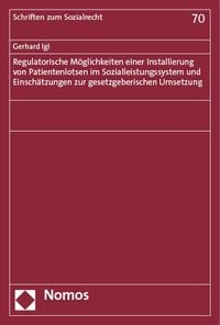 Produktbild: Regulatorische M&ouml;glichkeiten einer Installierung von Patientenlotsen im Sozialleistungssystem und Einsch&auml;tzungen zur gesetzgeberischen Umsetzung
