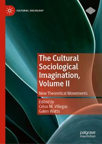 Produktbild: The Cultural Sociological Imagination, Volume II