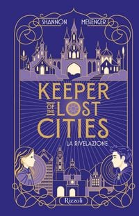 Produktbild: La rivelazione. Keeper of the lost cities