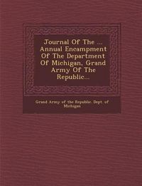 Produktbild: Journal of the ... Annual Encampment of the Department of Michigan, Grand Army of the Republic...