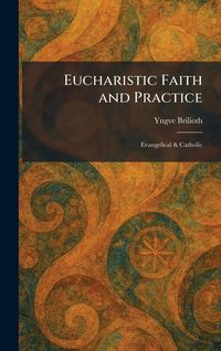 Produktbild: Eucharistic Faith and Practice