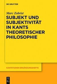 Produktbild: Subjekt und Subjektivit&auml;t in Kants theoretischer Philosophie