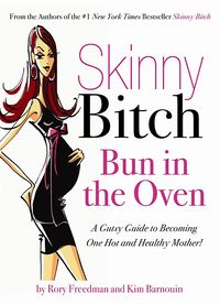 Produktbild: Skinny Bitch Bun in the Oven