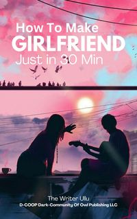 Produktbild: How To Make Girlfriend Just in 30 Min