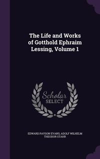 Produktbild: The Life and Works of Gotthold Ephraim Lessing, Volume 1