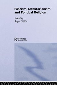 Produktbild: Fascism, Totalitarianism and Political Religion