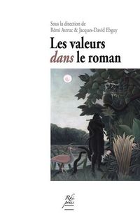 Produktbild: Les Valeurs dans le roman: conditions d'une "po&eacute;thique" romanesque