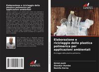 Produktbild: Elaborazione e riciclaggio della plastica polimerica per applicazioni ambientali