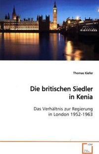 Produktbild: Kiefer, T: Die britischen Siedler in Kenia