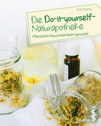 Produktbild: Die Do-it-yourself-Naturapotheke