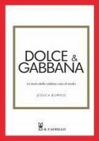 Produktbild: Dolce & Gabbana. La storia della celebre casa di moda