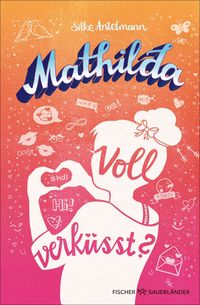 Produktbild: Mathilda &ndash; Voll verk&uuml;sst?