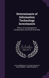 Produktbild: Determinants of Information Technology Investments: Effects of top Management Compensation and Stock Ownership