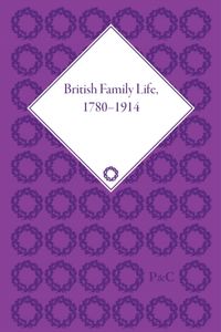 Produktbild: British Family Life, 1780-1914