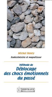 Produktbild: M&eacute;thode de d&eacute;blocage des chocs &eacute;motionnels du pass&eacute;