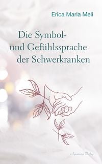 Produktbild: Die Symbol- und Gef&uuml;hlssprache der Schwerkranken