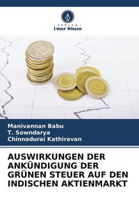 Produktbild: Auswirkungen der Ank&uuml;ndigung der Gr&uuml;nen Steuer Auf den Indischen Aktienmarkt