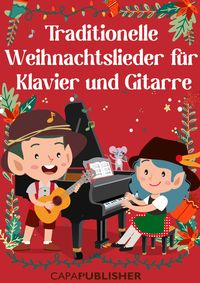 Produktbild: Traditionelle Weihnachtslieder f&uuml;r Klavier und Gitarre