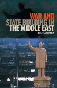 Produktbild: Schwarz, R: War and State Building in the Middle East