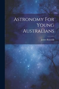 Produktbild: Astronomy For Young Australians