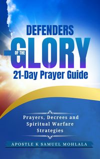 Produktbild: Defenders of the Glory 21-Day Prayer Guide: Prayers, Decrees and Spiritual Warfare Strategies