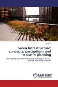 Produktbild: Mell, I: Green Infrastructure: concepts, perceptions and its