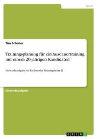 Produktbild: Trainingsplanung f&uuml;r ein Ausdauertraining mit einem 20-j&auml;hrigen Kandidaten