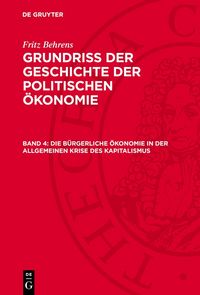 Produktbild: Die b&uuml;rgerliche &Ouml;konomie in der allgemeinen Krise des Kapitalismus