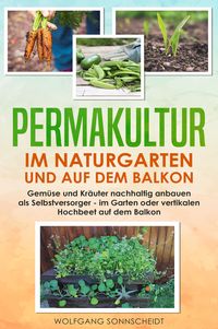 Produktbild: Permakultur im Naturgarten und auf dem Balkon