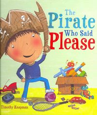 Produktbild: Knapman, T: Pirate Who Said Please