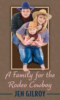 Produktbild: A Family for the Rodeo Cowboy