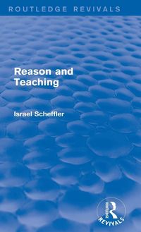 Produktbild: Reason and Teaching (Routledge Revivals)