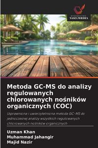 Produktbild: Metoda GC-MS do analizy regulowanych chlorowanych no&iquest;nik&oacute;w organicznych (COC)