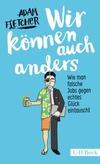 Bild vom Artikel Wir können auch anders vom Autor Adam Fletcher